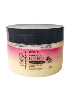 ESFOLIANTE CORPO E ROSTO PORAN PR273 CEREJA COM CHAMPAGNE 240G